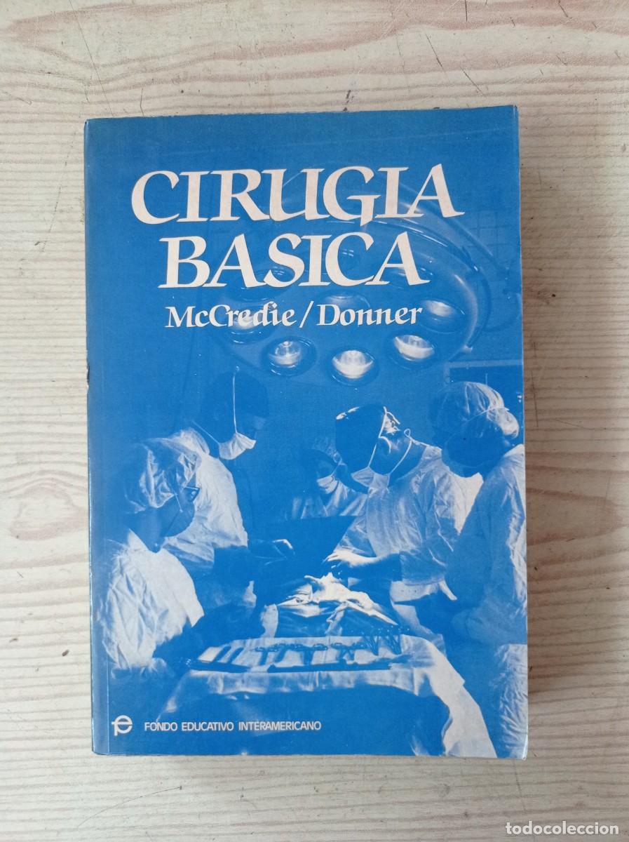 Second hand books: Cirugia Basica - McCredie - Donner - 1984 - Fondo Educativo Interamericano