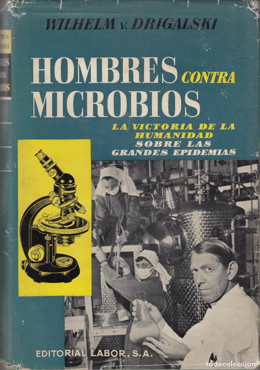 Libros de segunda mano: HOMBRES CONTRA MICROBIOS. LA VICTORIA DE LA HUMANIDAD SOBRE EPIDEMIAS. DRIGALSKI.ADF