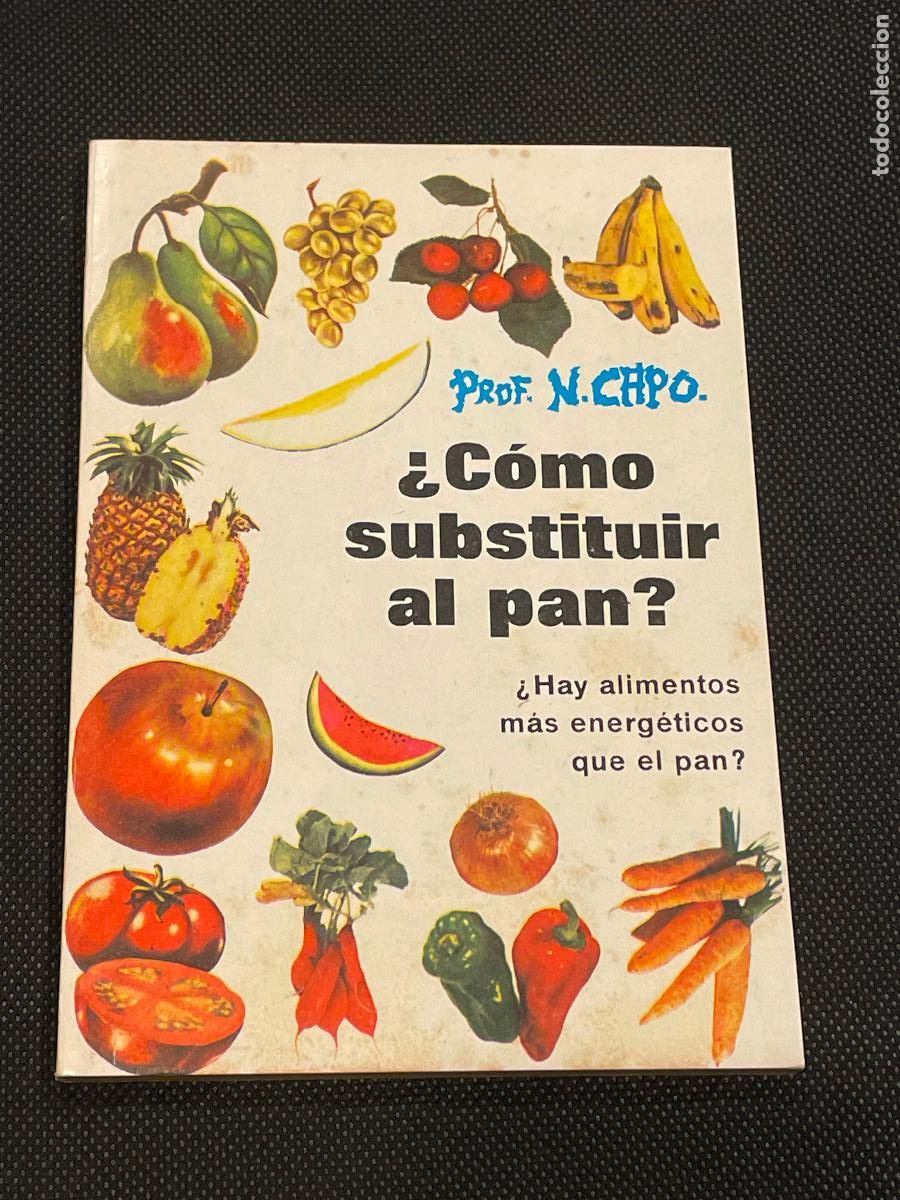 Libros de segunda mano: PROF. N. CAPO - COMO SUBSTITUIR EL PAN ? - 1975 - Foto 1