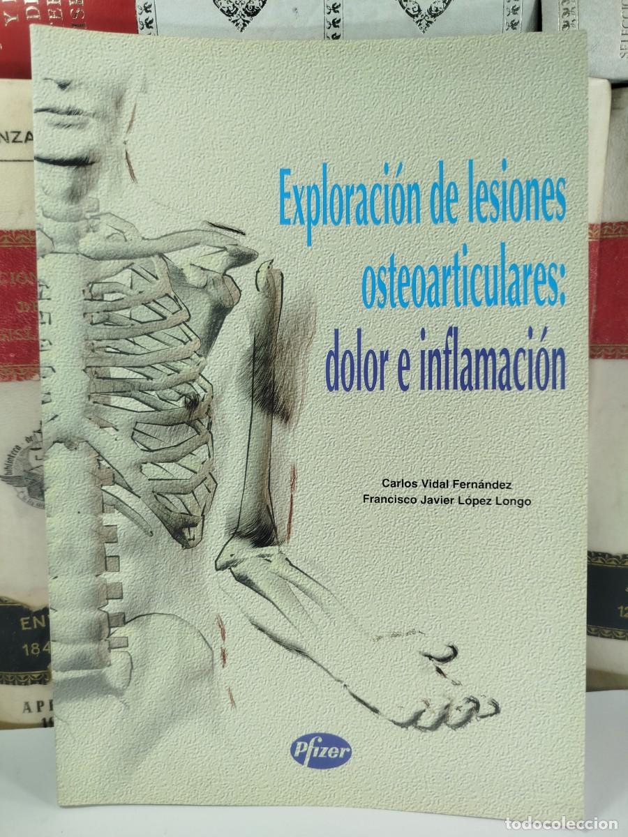 Second hand books: EXPLORACION DE LESIONES OSTEOARTICULARES: DOLOR E INFLAMACION. V.V.A.A.