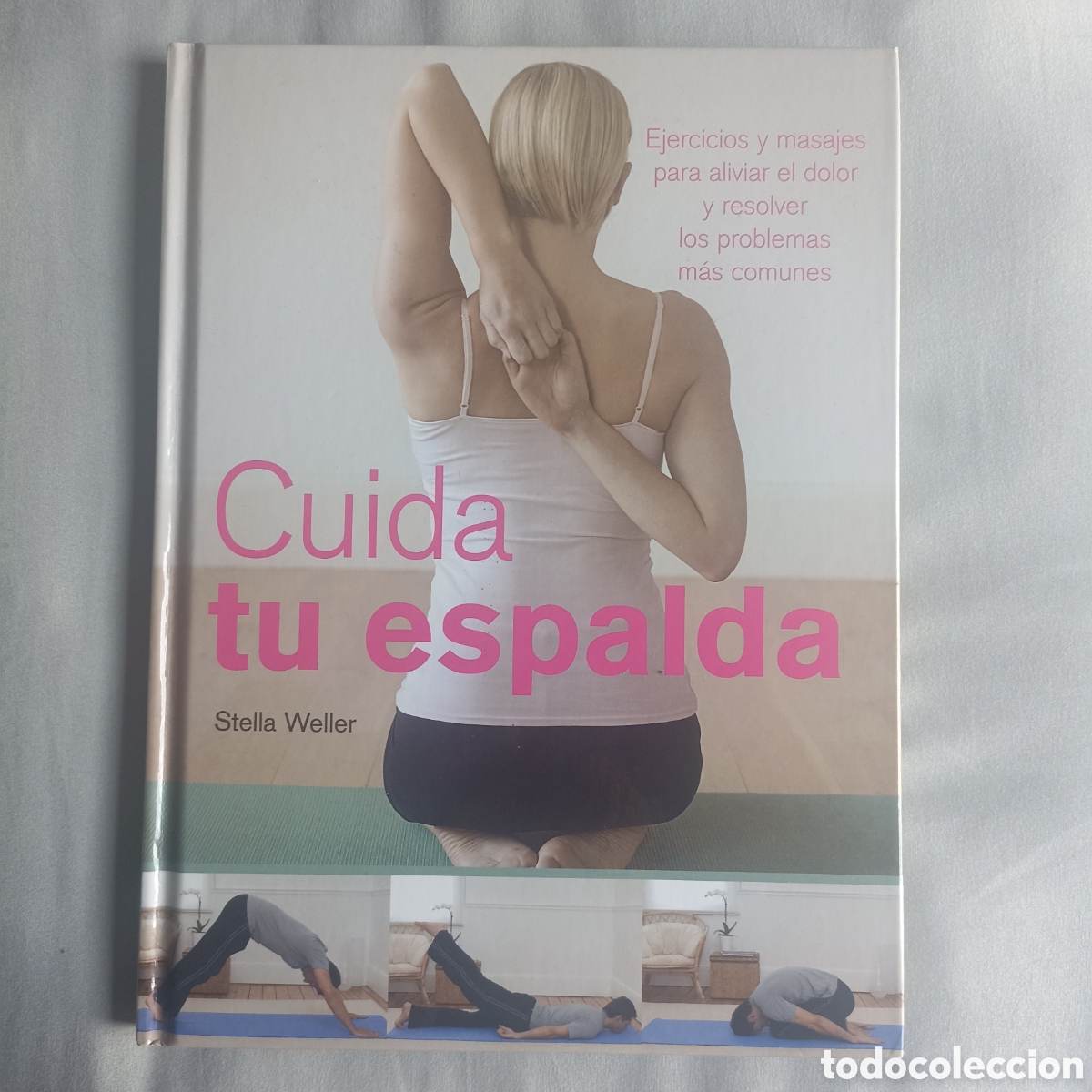 Libros de segunda mano: Cuida tu espalda. Stella Weller. C&iacute;rculo de Lectores, 2008. - Foto 1