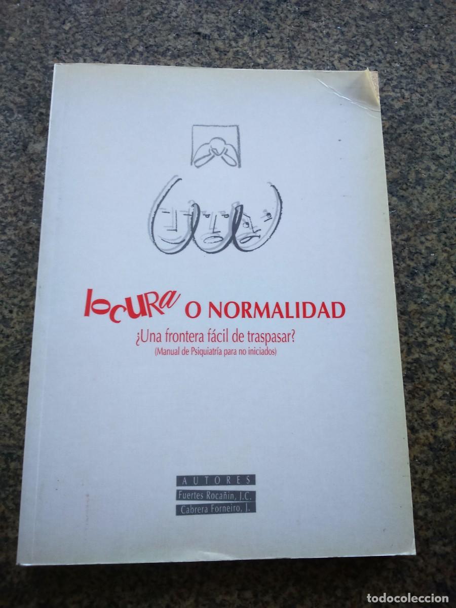 Libri di seconda mano: LOCURA O NORMALIDAD &iquest; UNA FRONTERA FACIL DE TRASPASAR ? MANUAL DE PSIQUIATRIA -- 1996 --