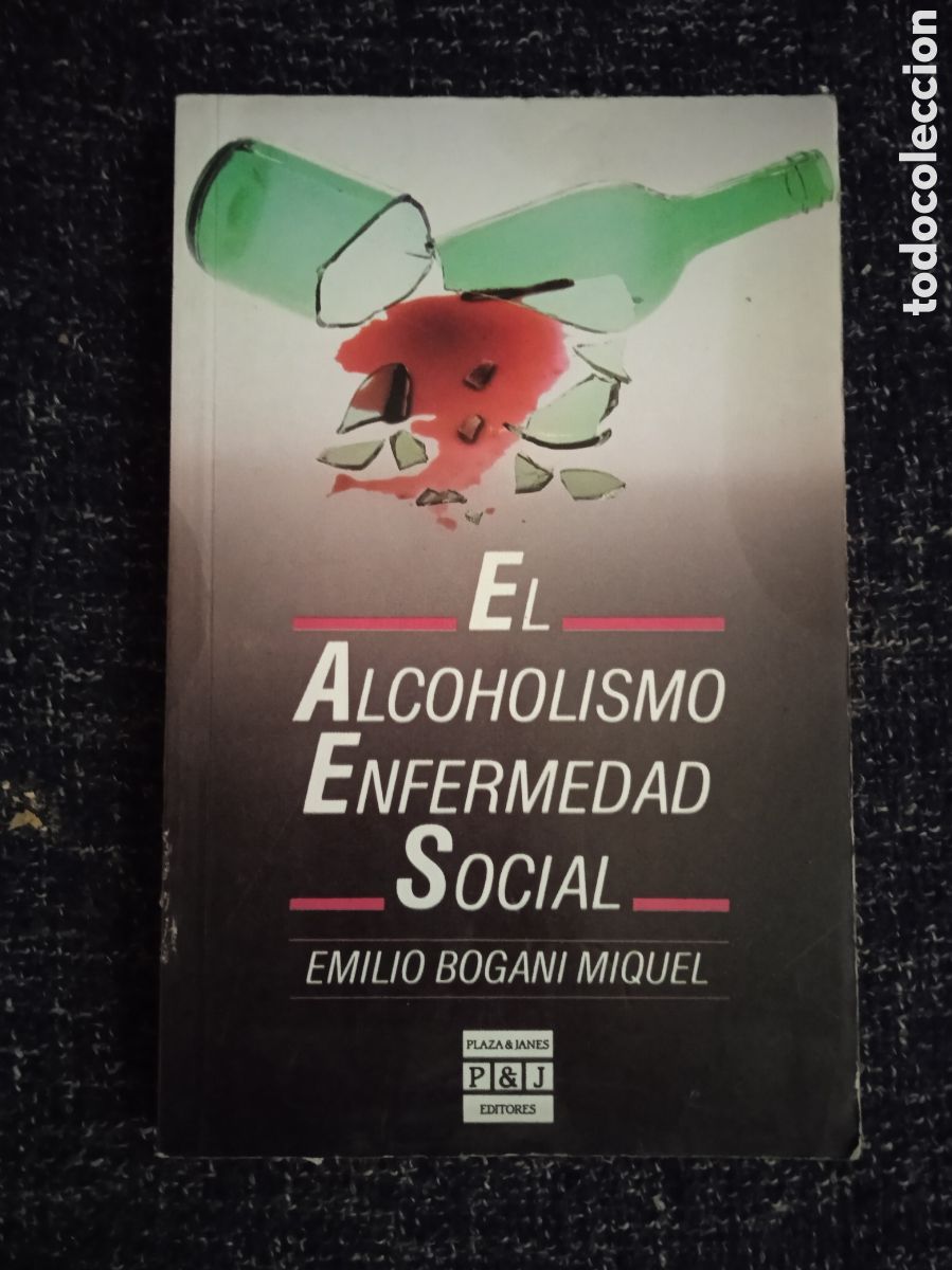Gebrauchte B&uuml;cher: El alcoholismo enfermedad social / Emilio Bogani Miquel.