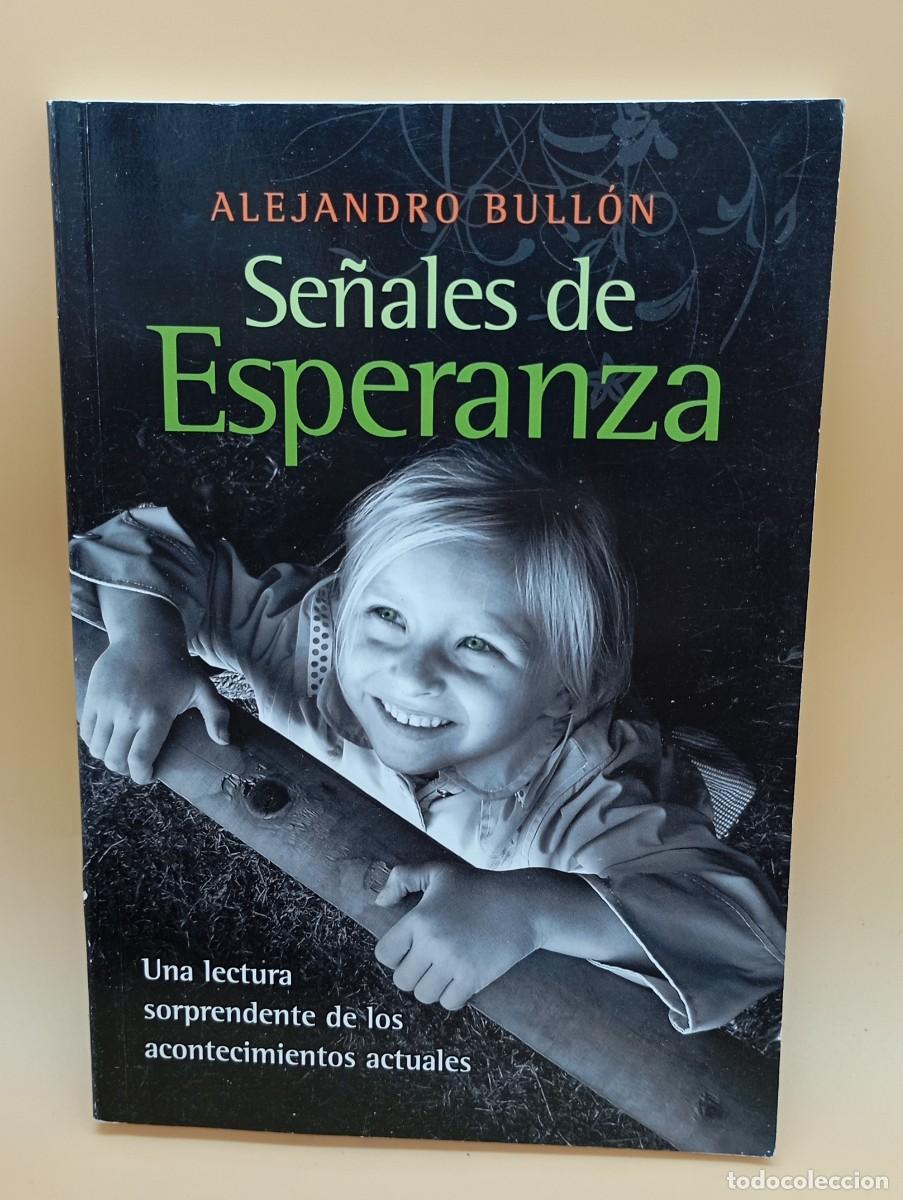 Libros de segunda mano: SE&Ntilde;ALES DE ESPERANZA, ALEJANDRO BULLON - Foto 1