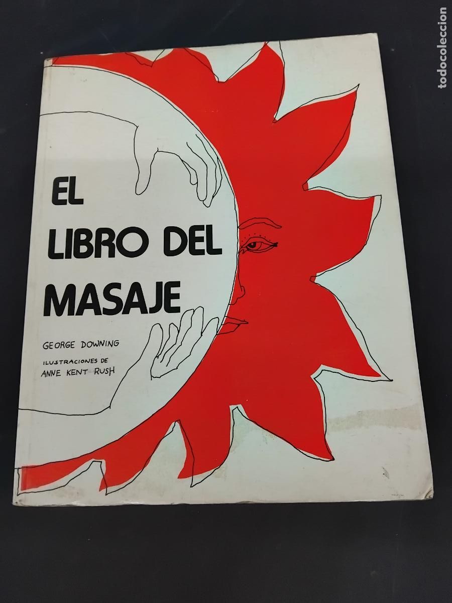 Libros de segunda mano: EL LIBRO DEL MASAJE - GEORGE DOWNING - EDICIONES URANO 1984 - Foto 1