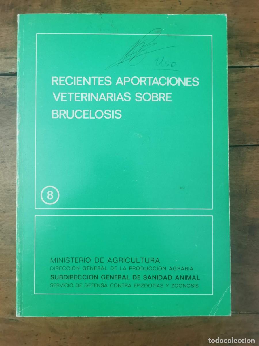 Libri di seconda mano: RECIENTES aportaciones veterinarias sobre brucelosis