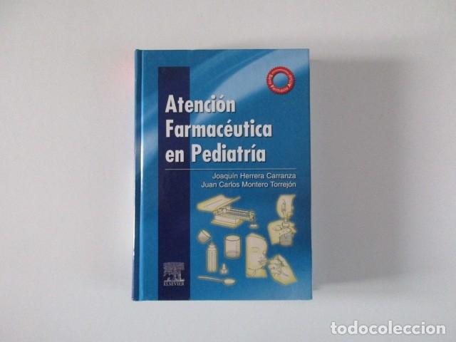 Second hand books: ATENCI&Oacute;N FARMAC&Eacute;UTICA EN PEDIATR&Iacute;A - JOAQU&Iacute;N HERRERA CARRANZA - JUAN CARLOS MONTERO TORREJ&Oacute;N