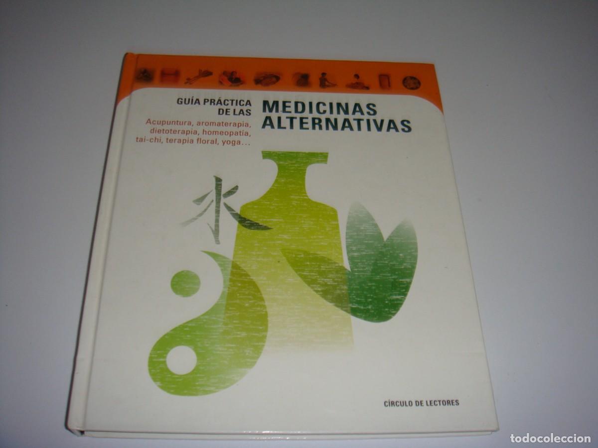 Libros de segunda mano: GUIA PRACTICA DE LAS MEDICINAS ALTERNATIVAS - Foto 1