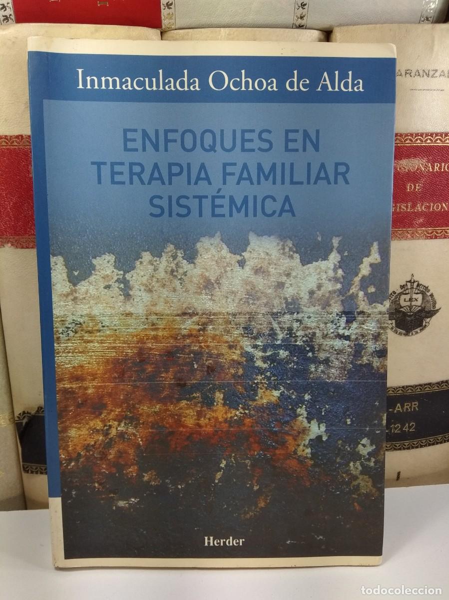 Second hand books: ENFOQUES EN TERAPIA FAMILIAR SIST&Eacute;MICA. INMACULADA OCHOA DE ALDA. HERDER Editorial 1995.