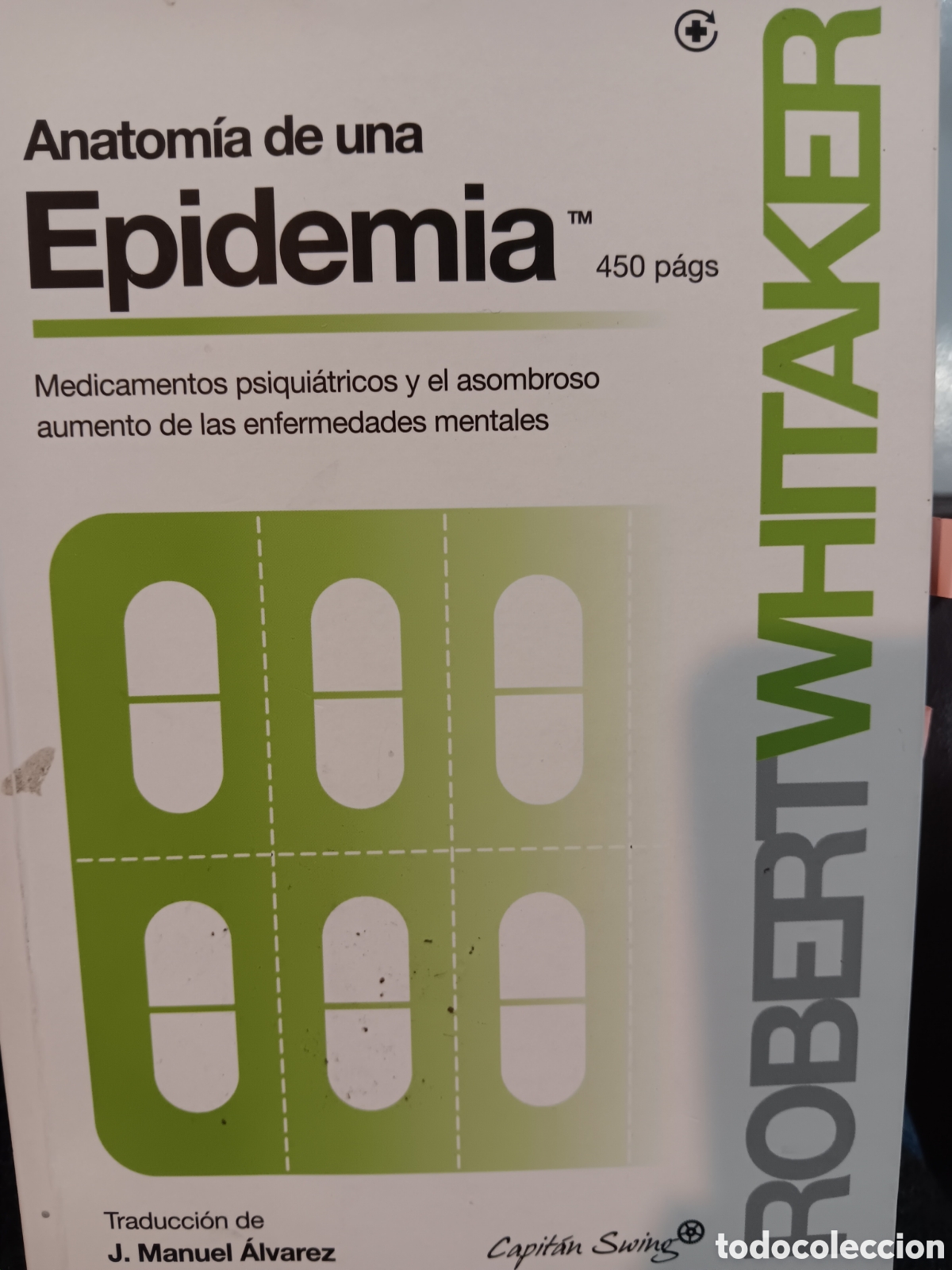 Libros de segunda mano: Robert Whitaker. Anatom&iacute;a de una epidemia - Foto 1