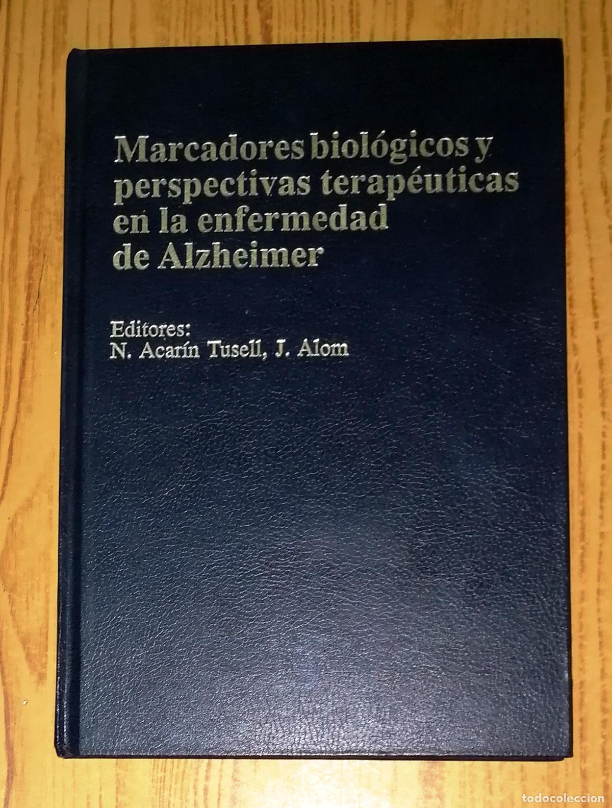 Gebrauchte B&uuml;cher: MARCADORES BIOL&Oacute;GICOS Y PERSPECTIVAS TERAP&Eacute;UTICAS EN LA ENFERMEDAD DE ALZHEIMER : Simp&oacute;sium, junio 1