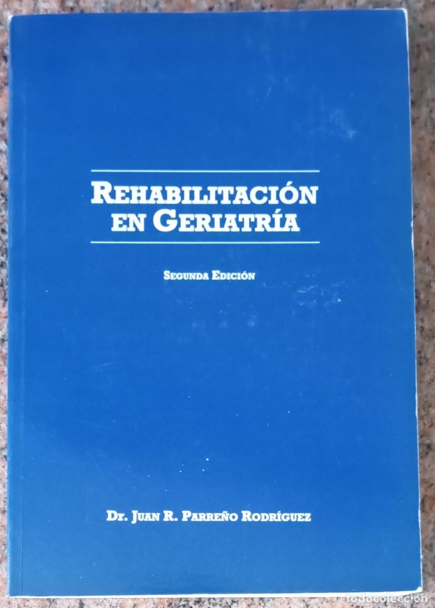Libri di seconda mano: REHABILITACION EN GERIATRIA - JUAN R. PARRE&Ntilde;O