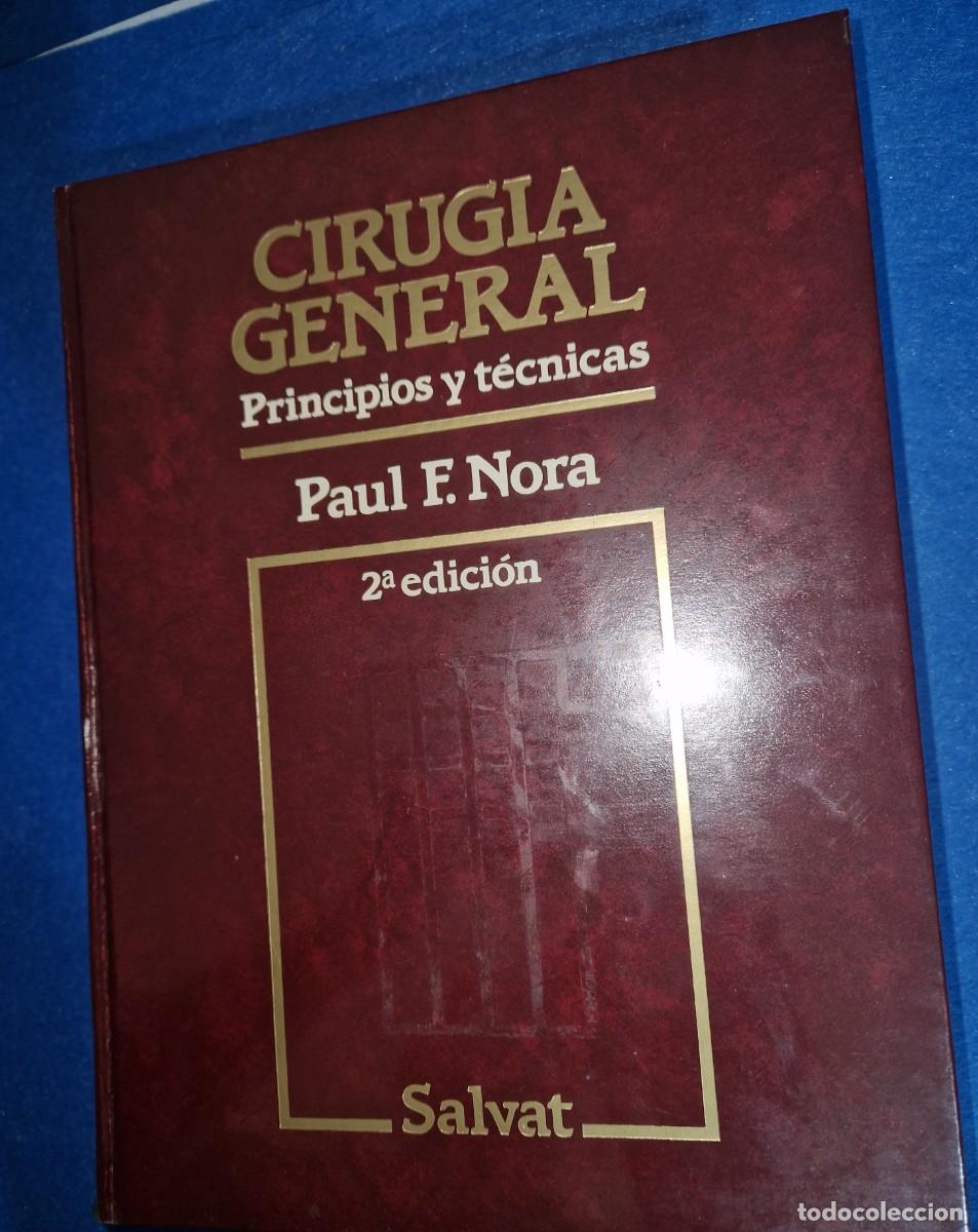 Libros de segunda mano: CIRUGIA GENERAL PRINCIPIOS Y TECNICA DE PAUL F.NORA