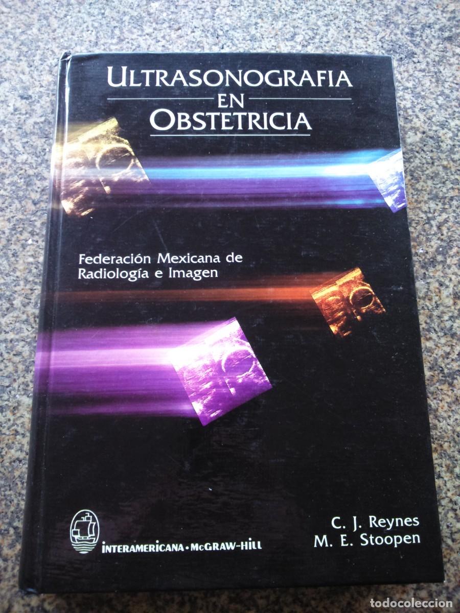 Second hand books: ULTRASONNOGRAFIA EN OBSTETRICIA -- REYNES & STOOPEN -- MEXICO 1992 --