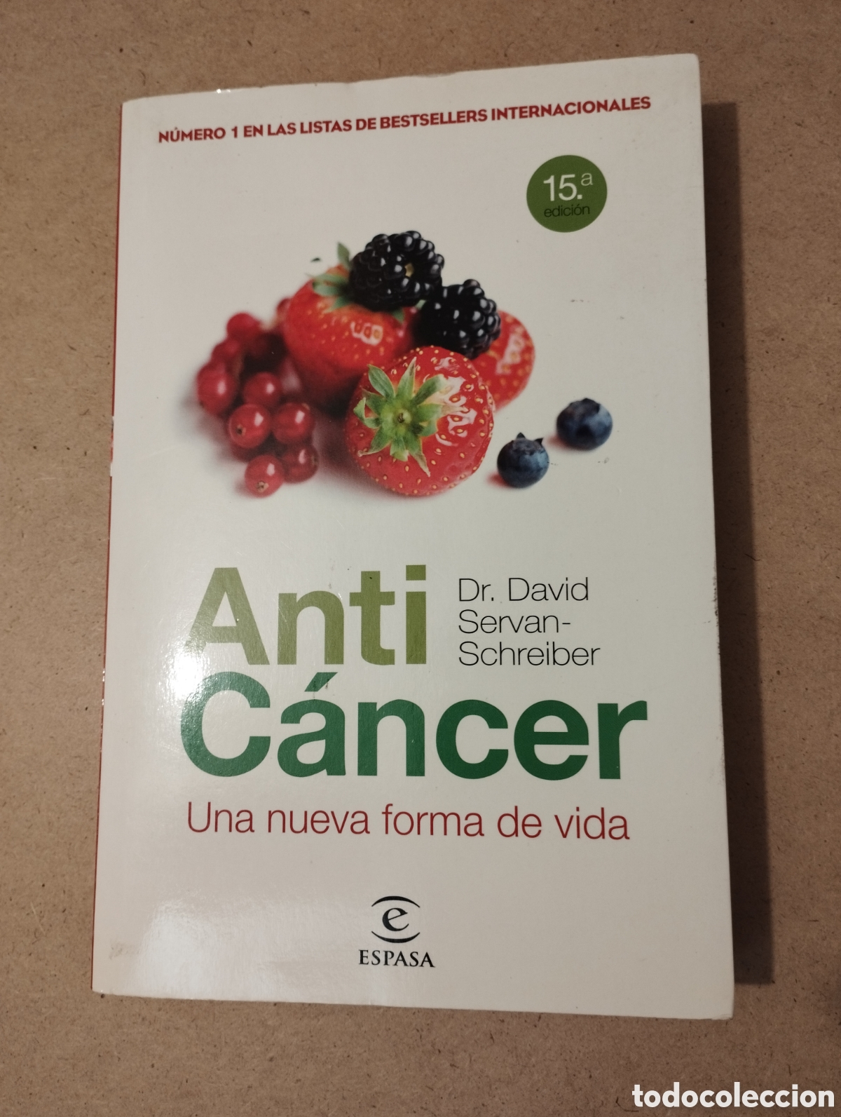 Libros de segunda mano: ANTIC&Aacute;NCER. UNA NUEVA FORMA DE VIDA (DR. DAVID SERVAN-SCHREIBER) - Foto 1