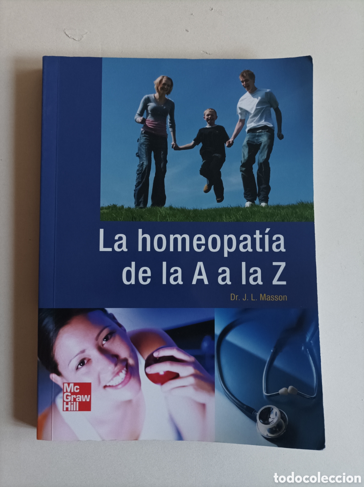 Libri di seconda mano: La homeopat&iacute;a de la A a la Z / Dr. J. L. Masson