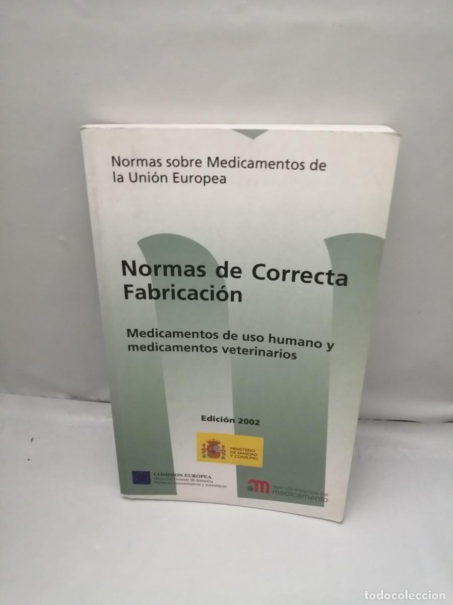 Gebrauchte B&uuml;cher: Normas de Correcta Fabricaci&oacute;n. Medicamentos de Uso Humano y Medicamentos Veterinarios (Edic. 2002)