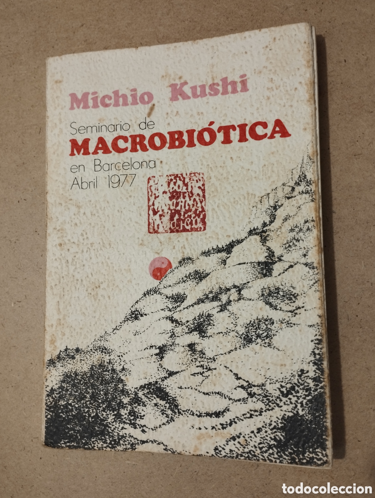 Second hand books: MICHIO KUSHI. SEMINARIO DE MACROBI&Oacute;TICA EN BARCELONA, ABRIL 1977