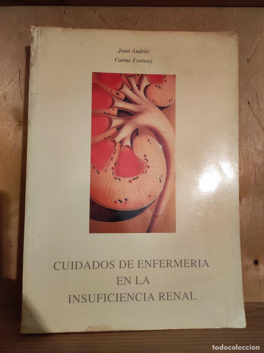 Libros de segunda mano: Cuidados de Enfermer&iacute;a en la Insuficiencia Renal. 1&ordf; Edici&oacute;n 1993. Ed. JANF-BARCELONA
