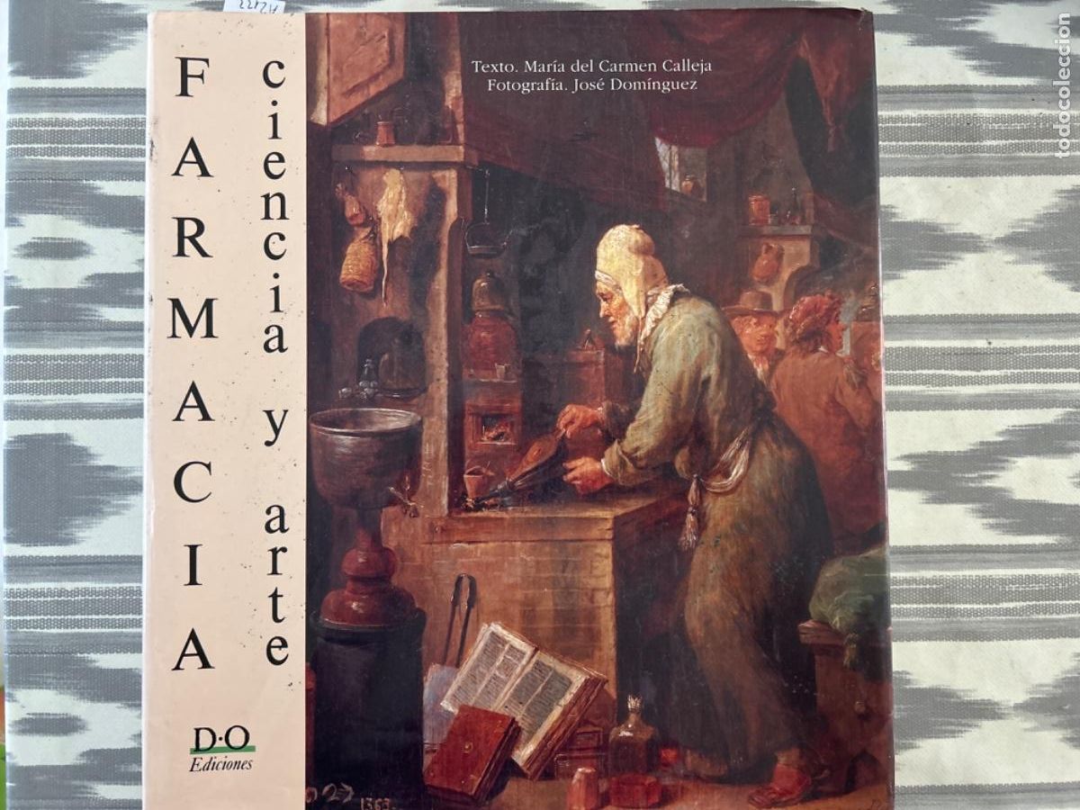 Second hand books: FARMACIA, CIENCIA Y ARTE, MARIA DEL CARMEN CALLEJA Y JOSE DOMINGUEZ