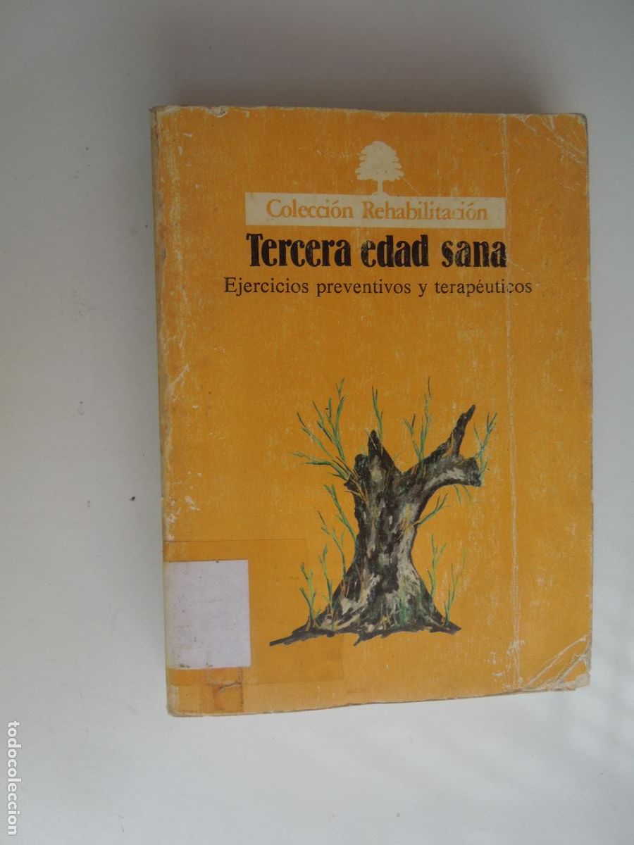 Libri di seconda mano: TERCERA EDAD SANA - EJERCICIOS PREVENTIVOS Y TERAPEUTICOS - COLECCION REHABILITACION -1983