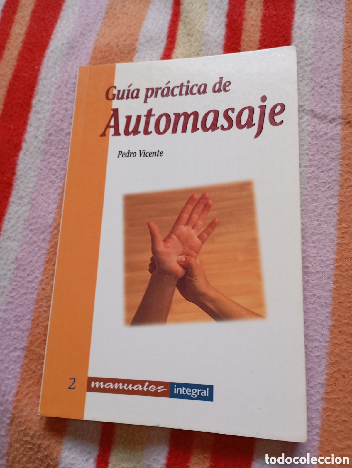 Libros de segunda mano: GU&Iacute;A PR&Aacute;CTICA DE AUTOMASAJE - PEDRO VICENTE - Foto 1