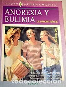Libros de segunda mano: ANOREXIA Y BULIMIA LA SOLUCION NATURAL - Foto 1