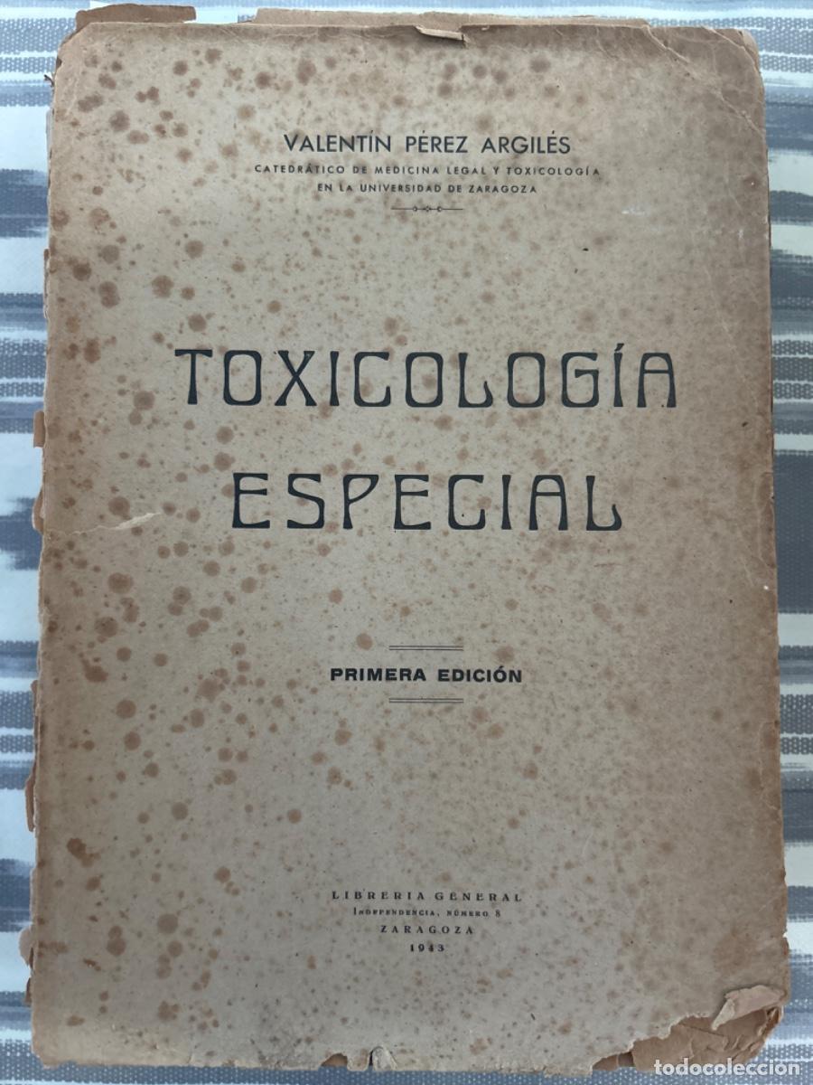 Livres d'occasion: TOXICOLOGIA ESPECIAL, VALENTIN PEREZ ARGILES, PRIMERA EDICION, 1943