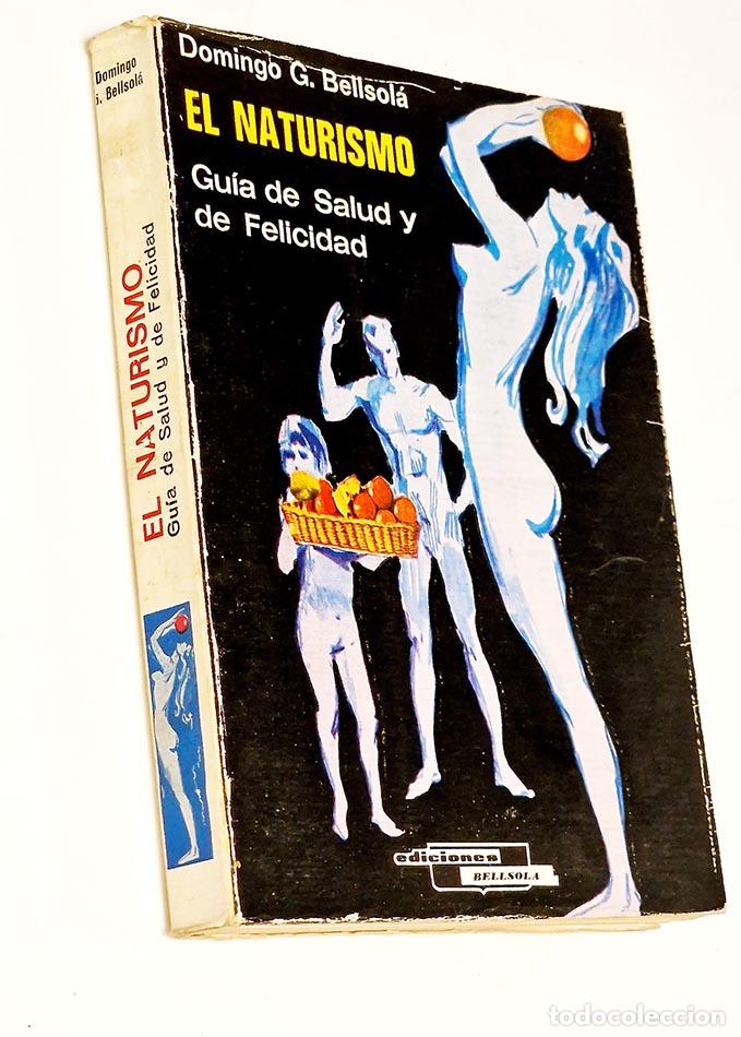 Second hand books: EL NATURISMO. GUIA DE SALUD Y DE FELICIDAD - BELLOSA, DOMINGO G.