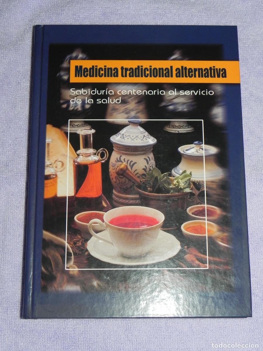 Libros de segunda mano: Medicina Tradicional Alternativa - Sabidur&iacute;a Centenaria al Servicio de la Salud - Cultural S.A. 2005