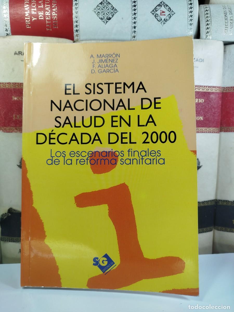 Second hand books: EL SISTEMA NACIONAL DE SALUD EN LA D&Eacute;CADA DEL 2000. Los escenarios finales de la reforma sanitaria.