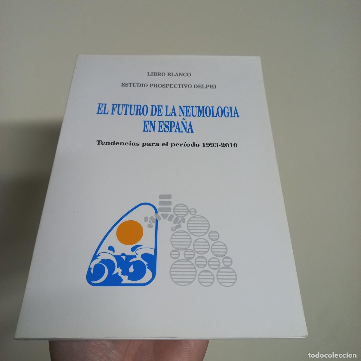 Libros de segunda mano: Libro blanco estudio prospectivo delphi el futuro de la neumologia en espa&ntilde;a
