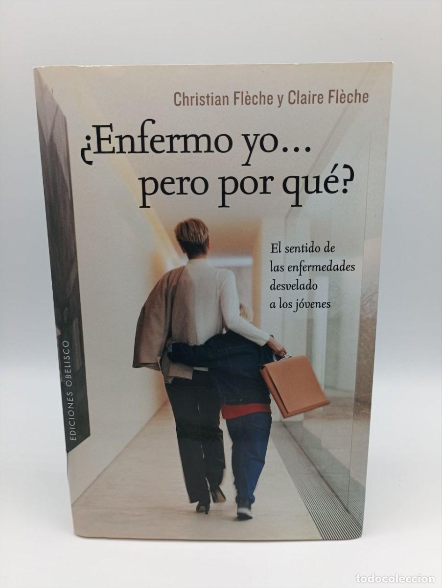 Livros em segunda m&atilde;o: &iquest;ENFERMO YO... PERO por QU&Eacute;? - FL&Egrave;CHE, CHRISTIAN,FL&Egrave;CHE, CLAIRE - Sin Especificar