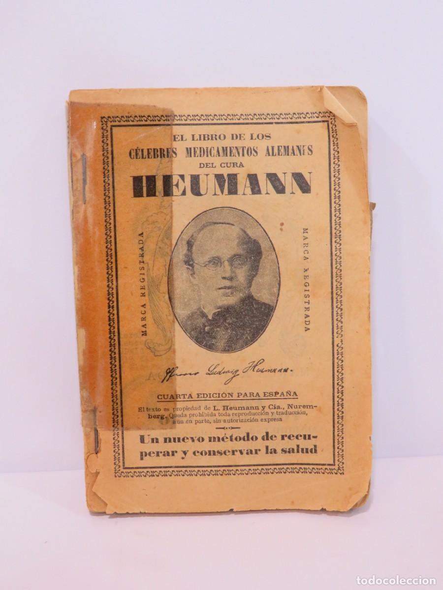Second hand books: EL LIBRO DE LOS CELEBRES MEDICAMENTOS ALEMANES DEL CURA HEUMANN. 4&ordm; EDICION.