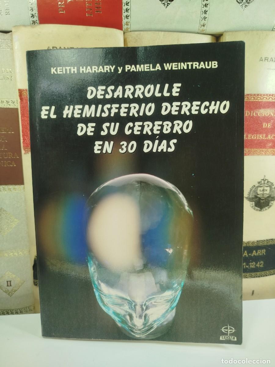 Second hand books: DESARROLLE EL HEMISFERIO DERECHO DE SU CEREBRO EN 30 D&Iacute;AS. Keith Harary y Pamela Weintraub.