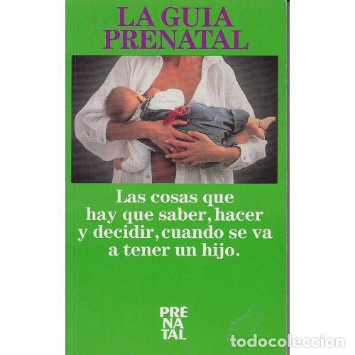 Libros de segunda mano: Gu&iacute;a Prenatal - Prenatal - Editorial Prenatal - 1990, 5&ordf; ed.