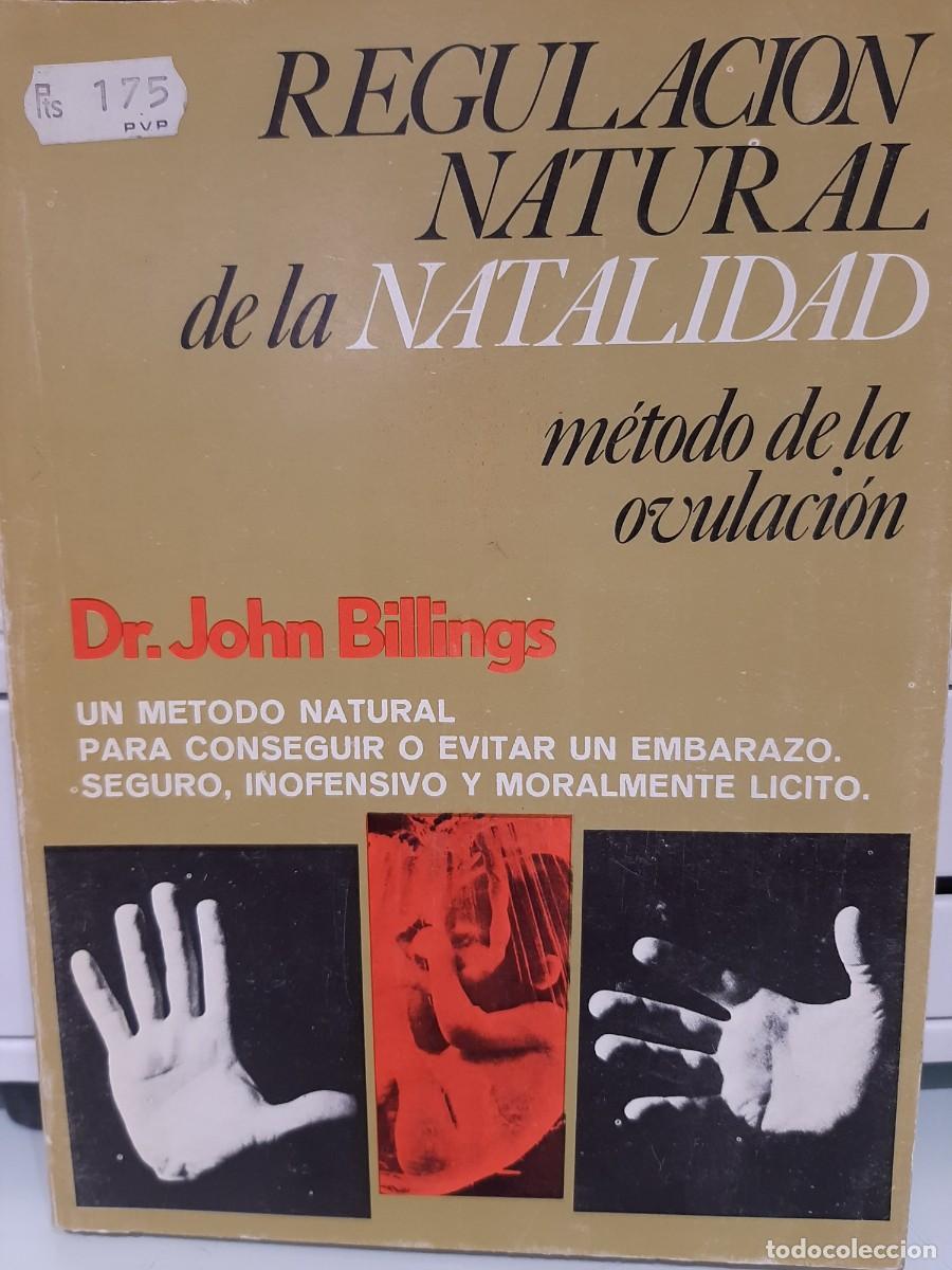 Gebrauchte B&uuml;cher: Dr. John Billings. Regulaci&oacute;n natural de la natalidad. M&eacute;todo de la Ovulaci&oacute;n. 2 ed.
