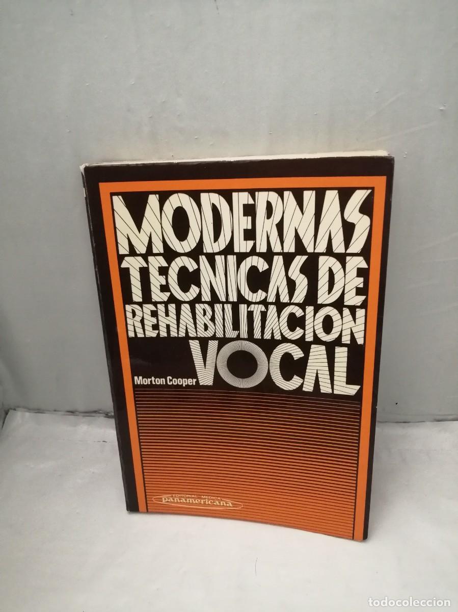 Libri di seconda mano: Modernas T&eacute;cnicas de Rehabilitaci&oacute;n Vocal