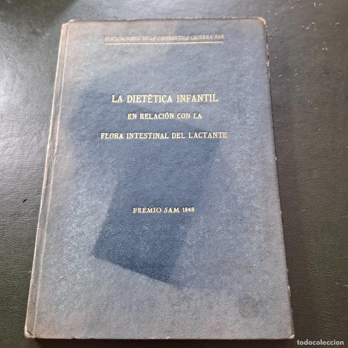 Second hand books: La diet&eacute;tica infantil en relaci&oacute;n con la flora intestinal del lactante - premio SAM - 1948