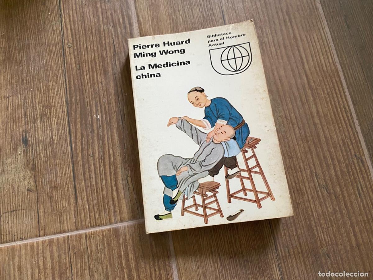 Libri di seconda mano: LA MEDICINA CHINA - PIERRE HUARD Y WING WONG