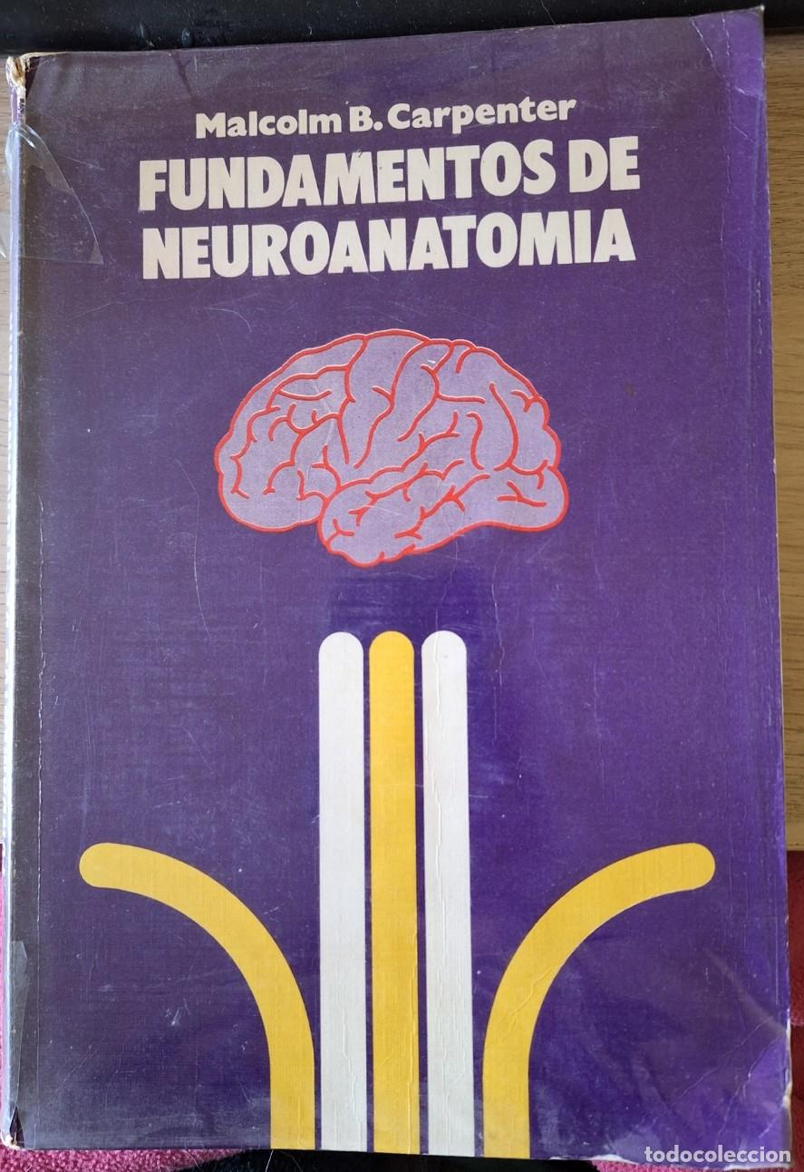 Libros de segunda mano: FUNDAMENTOS DE NEUROANATOMIA. - CARPENTER, Malcolm B. - Foto 1