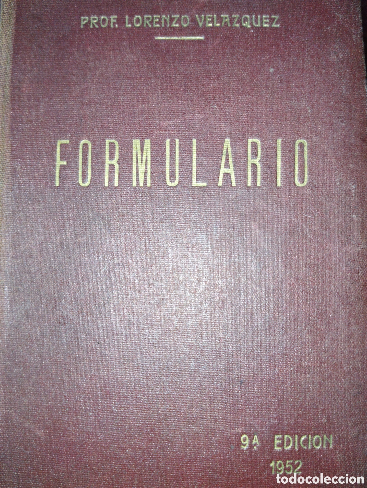 Libros de segunda mano: FORMULARIO CON SUS FUNDAMENTOS DE TERAPE&Uacute;TICA CL&Iacute;NICA. PROFESOR LORENZO VELAZQUEZ. A&Ntilde;O 1952. P&Aacute;GINAS