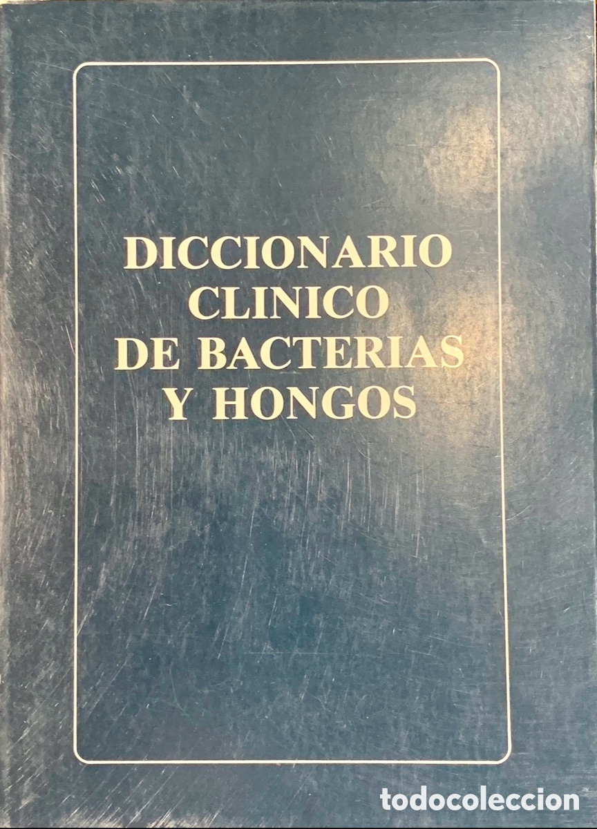 Libros de segunda mano: Libro. Diccionario Cl&iacute;nico de Bacterias y Hongos. 1986.