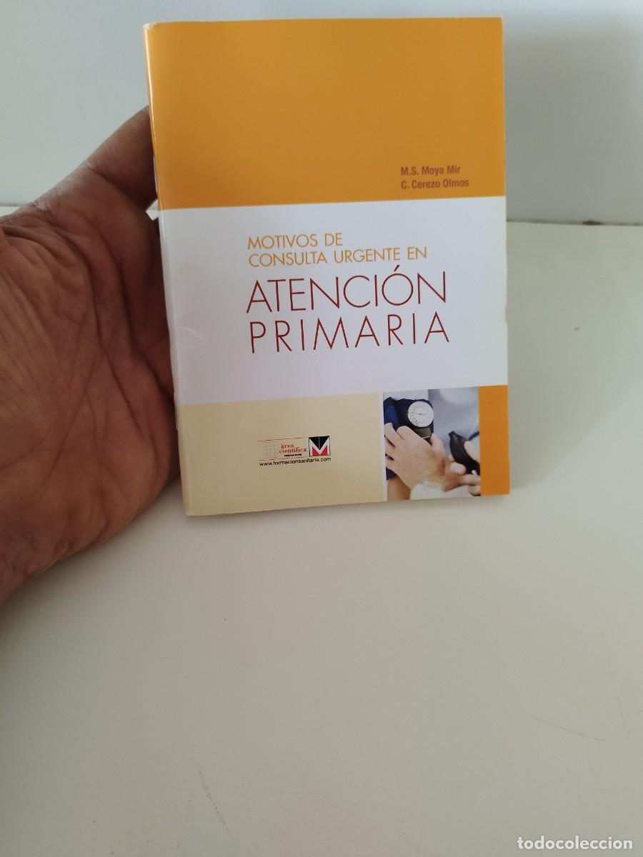 Libros de segunda mano: M.S. Moya Mir C. Cerezo Olmos MOTIVOS DE CONSULTA URGENTE EN ATENCI&Oacute;N PRIMARIA.