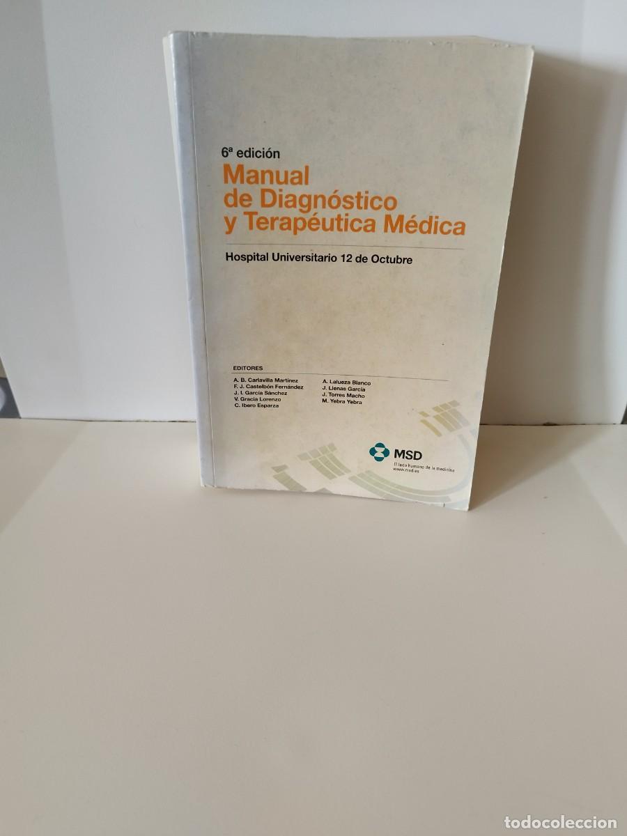 Libros de segunda mano: Manual de Diagn&oacute;stico y Terap&eacute;utica M&eacute;dica Hospital Universitario 12 de Octubre. EDITORE. Libro med