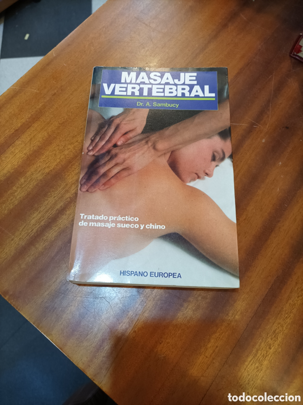 Libros de segunda mano: EL MASAJE VERTEBRAL.DR.A. SAMBUCYEDICION1994 - Foto 1