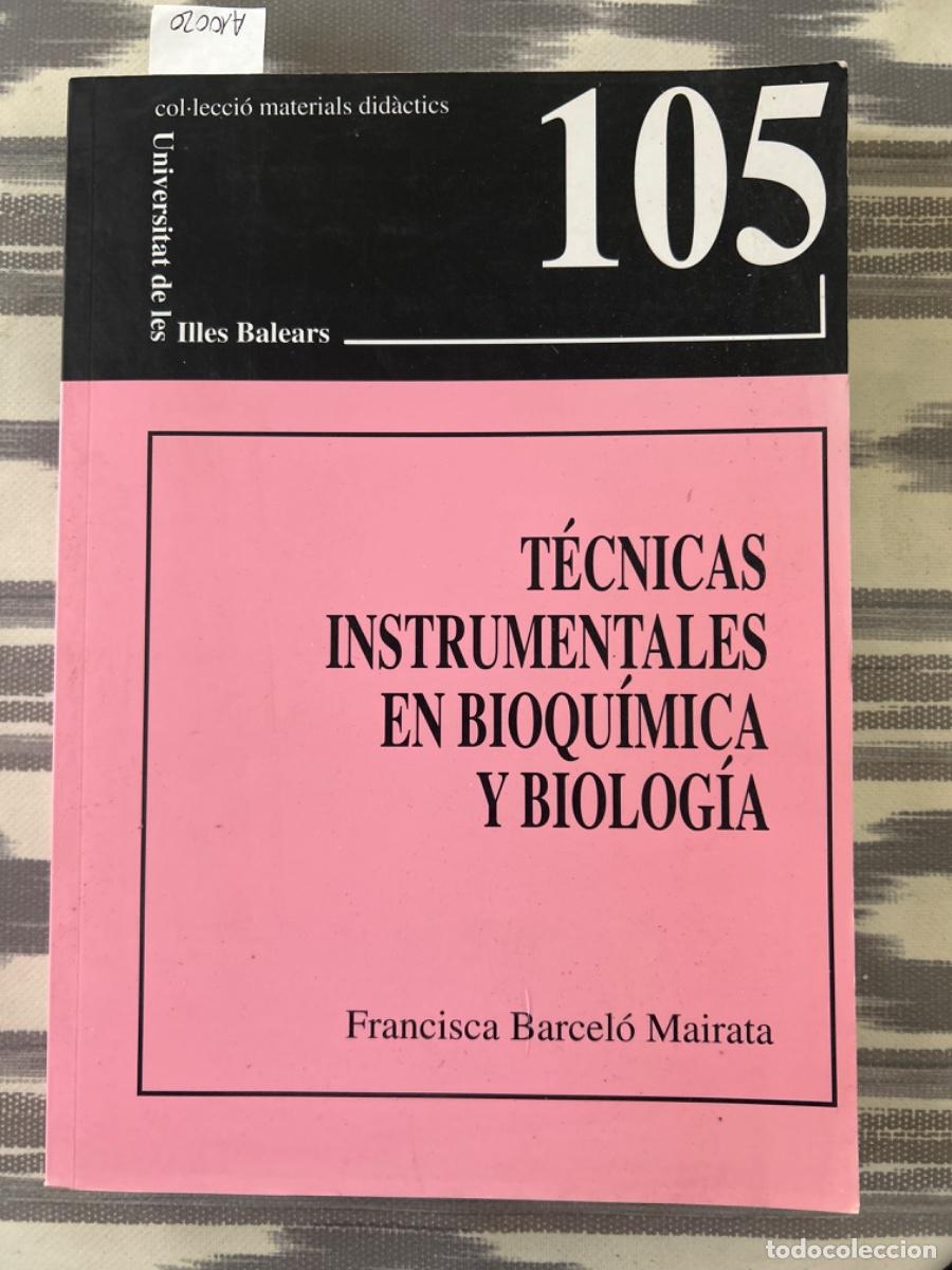 Libros de segunda mano: TECNICAS INSTRUMENTALES EN BIOQUIMICA Y BIOLOGIA, FRANCISCA BARCELO MAIRATA