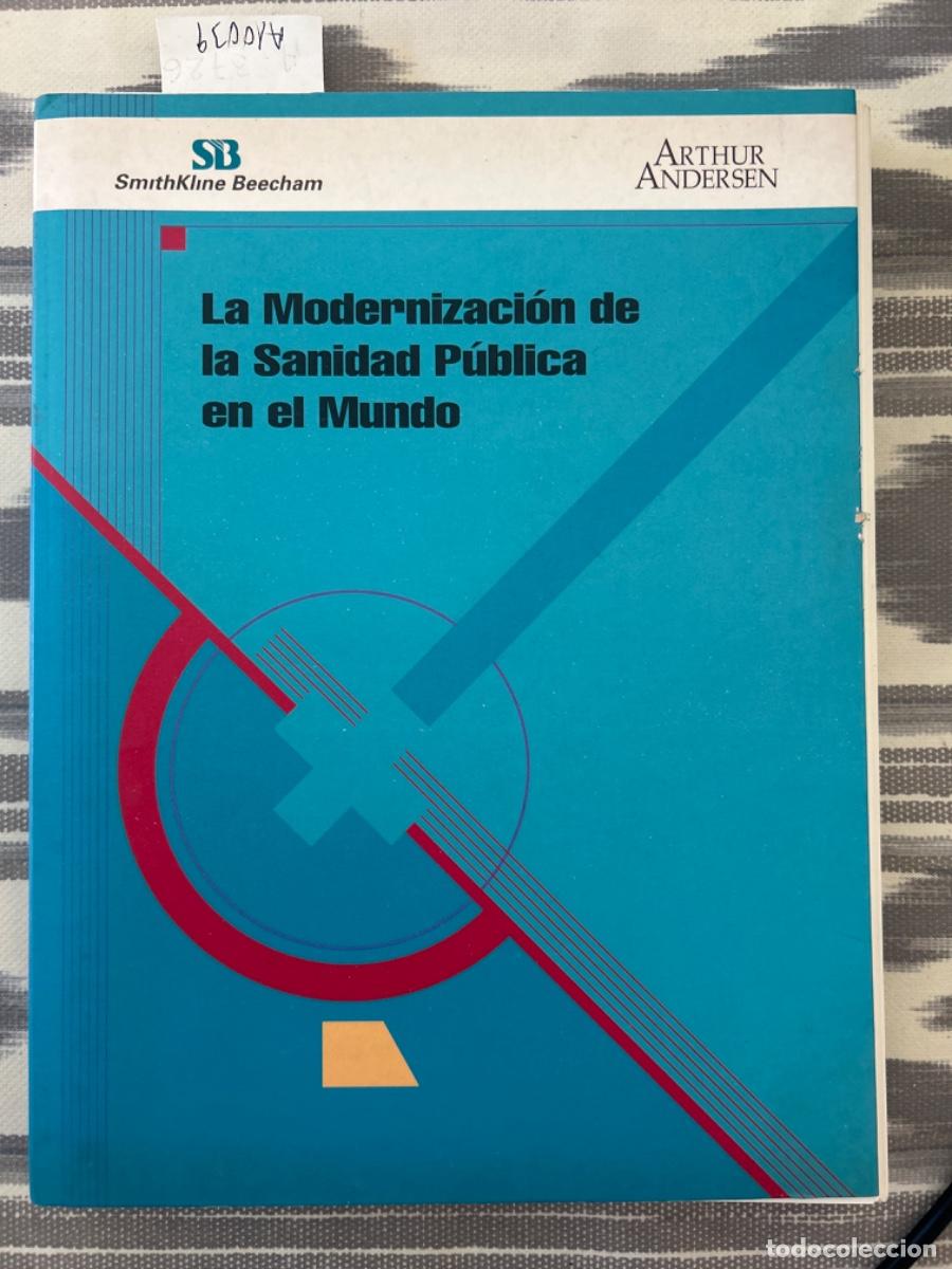 Libros de segunda mano: LA MODERNIZACION DE LA SANIDAD PUBLICA EN EL MUNDO