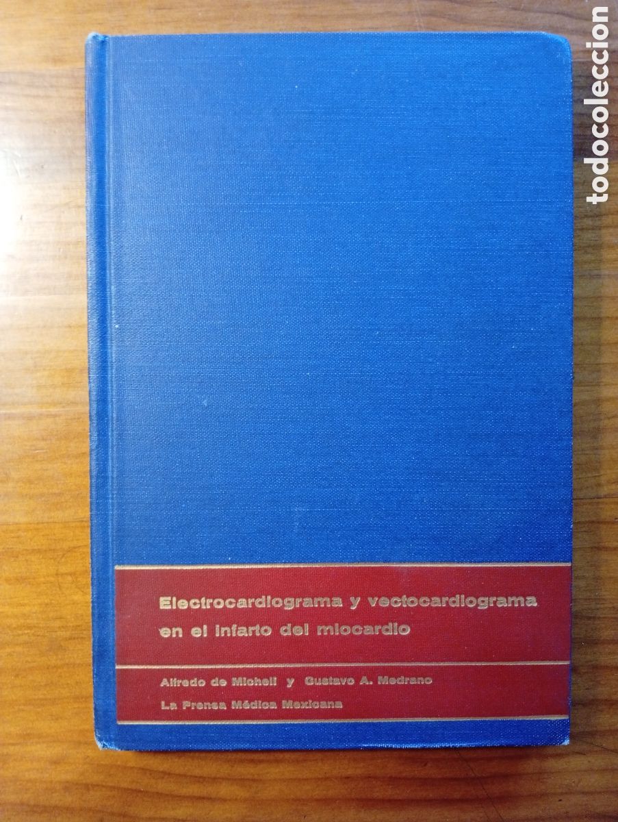 Gebrauchte B&uuml;cher: Electrocardiograma y vectocardiograma en el infarto del miocardio, Alfredo de Mitcheli y Gustavo Med