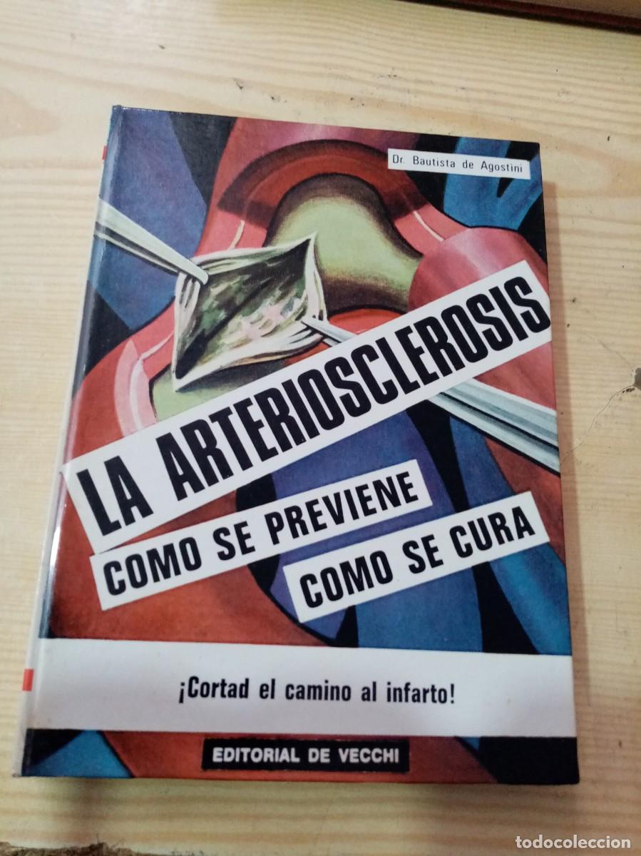 Gebrauchte B&uuml;cher: EST28B1LA ARTERIOSCLEROSIS. DR. BAUTISTA DE AGOSTINI. Cortas est38b1 EL CAMINO AL INFARTO.